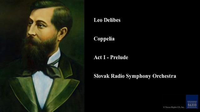 Leo Delibes, Coppelia, Act I - Prelude смотреть онлайн