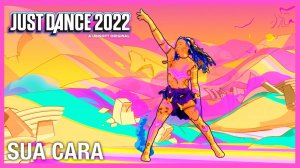 Just Dance 2022  - Sua Cara by Major Lazer (Feat. Anitta & Pabllo Vittar)