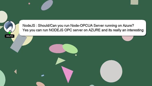 NodeJS : Should/Can you run Node-OPCUA Server running on Azure? смотреть онлайн