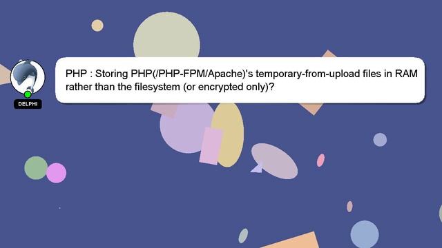 PHP : Storing PHP(/PHP-FPM/Apache)'s temporary-from-upload files in RAM rather than the filesystem смотреть онлайн