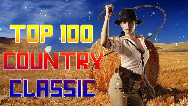 Best Classic Slow Country Love Songs Of All Time The Best Country Hit Country Music New смотреть онлайн