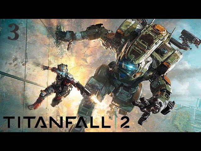 Прохождение игры // TITANFALL 2 // Часть 3
