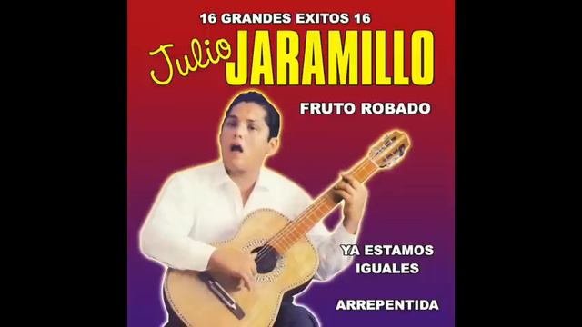 Julio Jaramillo - 16 Grandes Exitos (Disco Completo) смотреть онлайн