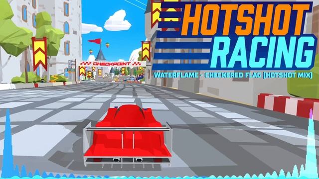 Hotshot Racing OST: Checkered Flag (Hotshot Mix) смотреть онлайн