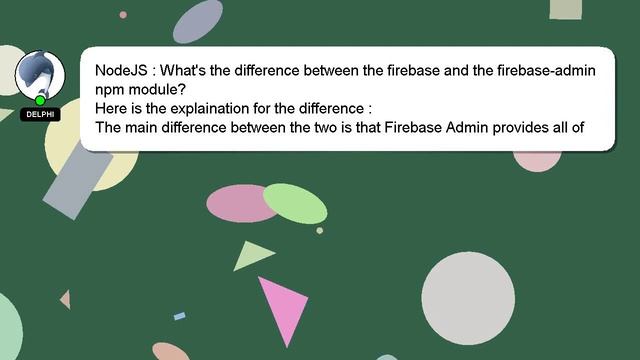 NodeJS : What's the difference between the firebase and the firebase-admin npm module? смотреть онлайн