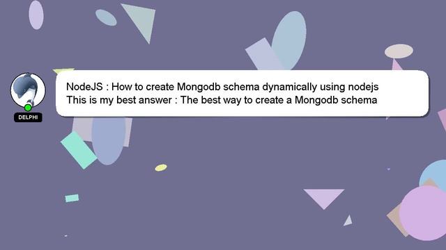 NodeJS : How to create Mongodb schema dynamically using nodejs смотреть онлайн