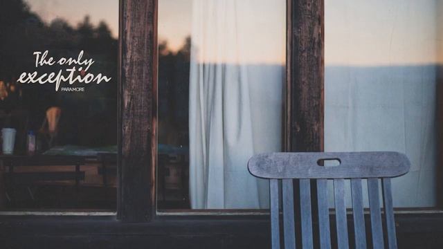 The Only Exception - Paramore 1 HOUR смотреть онлайн