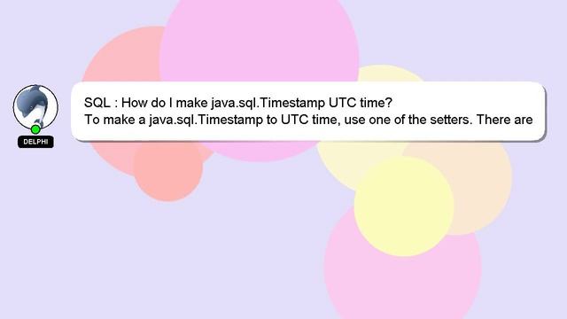 SQL : How do I make java.sql.Timestamp UTC time? смотреть онлайн