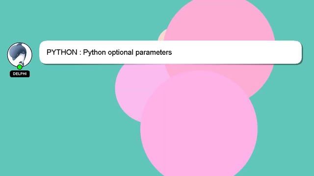 PYTHON : Python optional parameters смотреть онлайн