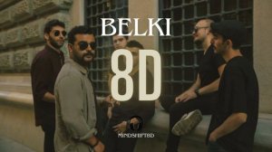 Dedublüman - Belki 8D AUDIO