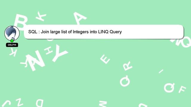 SQL : Join large list of Integers into LINQ Query смотреть онлайн