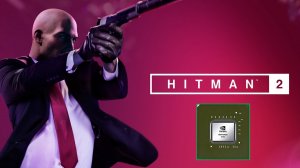 HITMAN 2 / ХИТМАН 2 на слабом ноутбуке (устаревшее, перезалив)