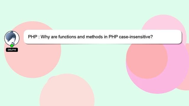 PHP : Why are functions and methods in PHP case-insensitive? смотреть онлайн