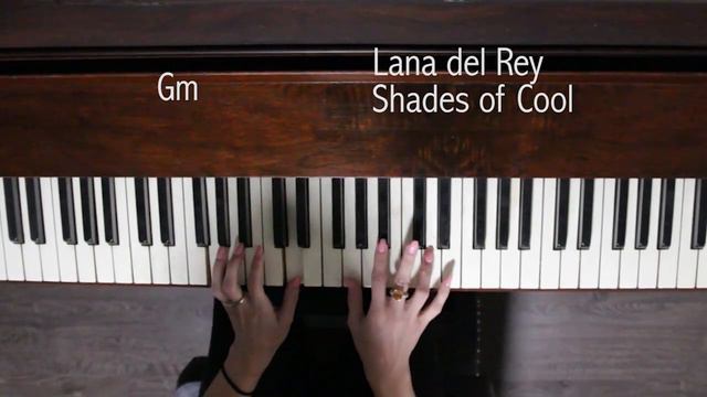 Lana Del Rey Shades of Cool Piano Tutorial смотреть онлайн