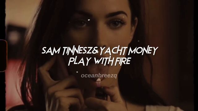 sam tinnesz,yacht money-play with fire (sped up+reverb) смотреть онлайн