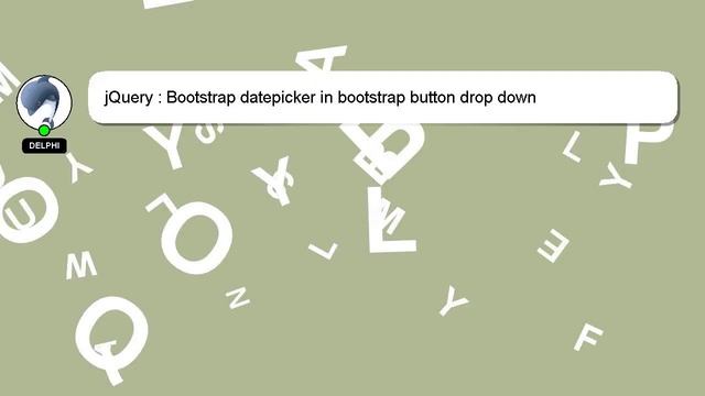jQuery : Bootstrap datepicker in bootstrap button drop down смотреть онлайн