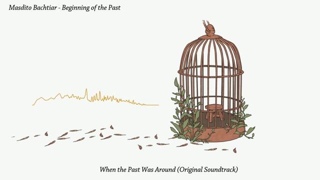 When the Past Was Around (Original Soundtrack) - Beginning of the Past смотреть онлайн