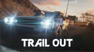 TRAIL OUT ► ЛЮТАЯ ДИЧЬ #2