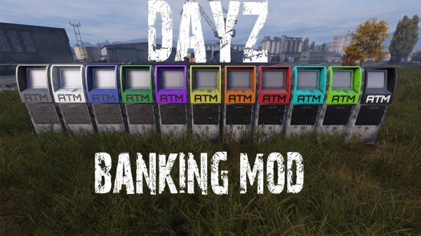 06 Dayz Banking mod, Мод на банкоматы, установка, настройка. Спавн банкоматов