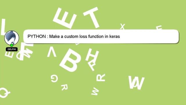 PYTHON : Make a custom loss function in keras смотреть онлайн
