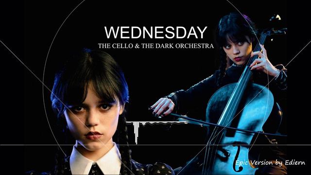 Wednesday - Cello Theme (Dark Orchestra) смотреть онлайн