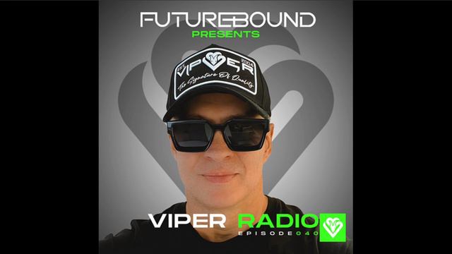 Futurebound_presents Viper_Radio Episode_040