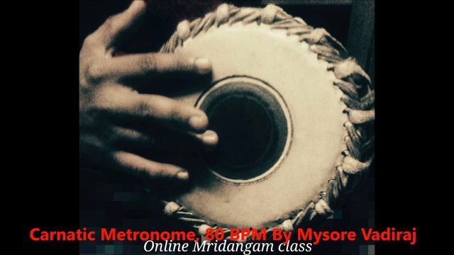 Carnatic Metronome 80 BPM - Aadi Thaalam (16beats) - Slow tempo - Mridangam Loop - F# Pitch смотреть онлайн