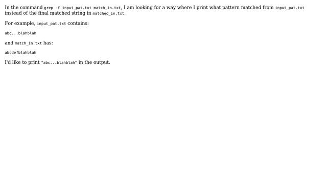 Unix & Linux: in grep -f, can I print what pattern caused the match instead of matched pattern? смотреть онлайн