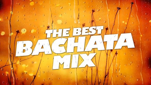 Bachata Mix 2022 - The Most Recent Bachata Mixes, Bachata Mix 2022 - The Most Recent Bachata Mixes