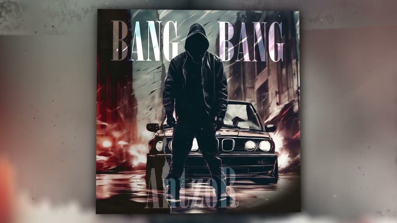 AntzoR - Bang Bang (Official Audio) смотреть онлайн