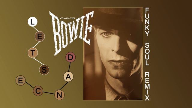David Bowie - Lets Dance Funky Soul Remix
