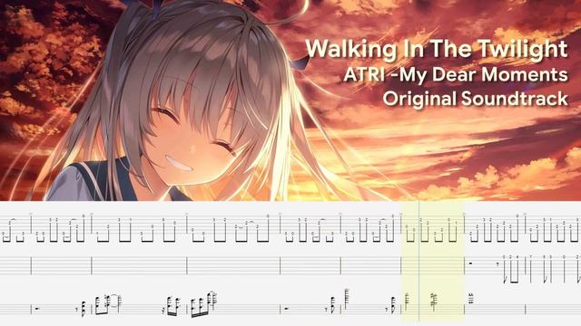 [GuitarTabs]黄昏期の風景 / Walking In The Twilight (ATRI -My Dear Moments-) смотреть онлайн