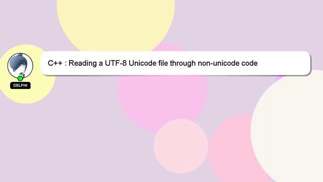 C++ : Reading a UTF-8 Unicode file through non-unicode code смотреть онлайн