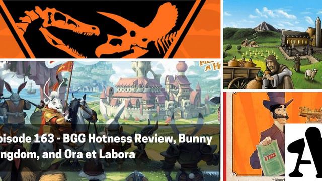 BGA Episode 163 - BGG Hotness Review, Bunny Kingdom, and Ora et Labora смотреть онлайн
