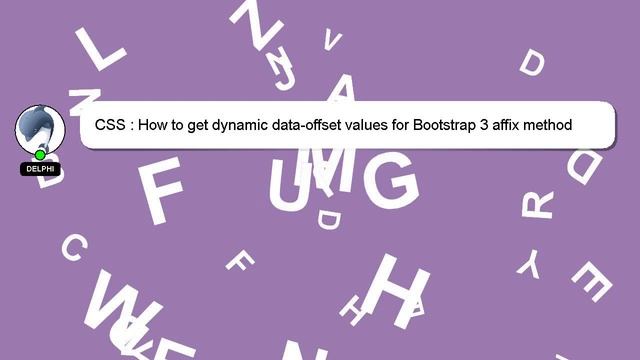 CSS : How to get dynamic data-offset values for Bootstrap 3 affix method смотреть онлайн