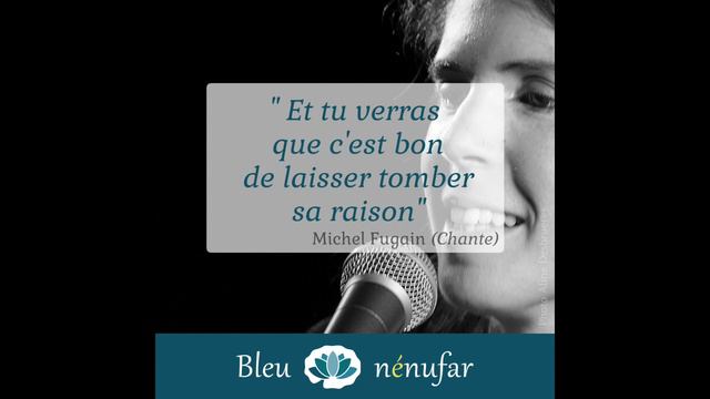 Bleu Nénufar - Chante Comme Si Tu Devais Mourir Demain (Michel Fugain)