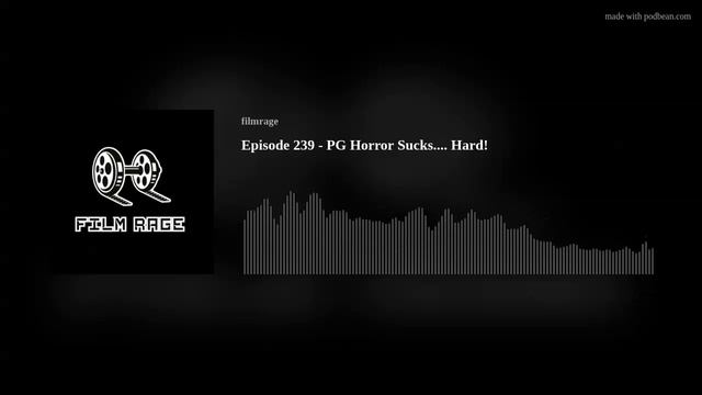 Episode 239 - PG Horror Sucks.... Hard! смотреть онлайн