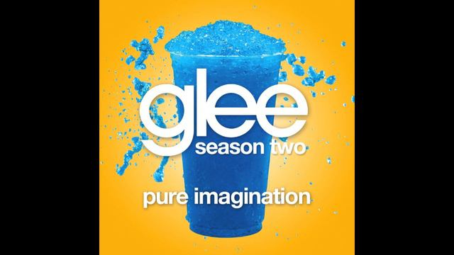 Pure Imagination - Glee Cast HQ 2011 FULL SONG смотреть онлайн