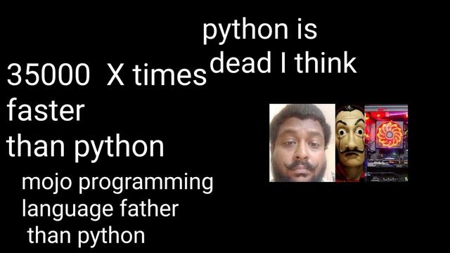 Tamil mojo programming language python is dead python vs mojo 35000 x times faster than python смотреть онлайн