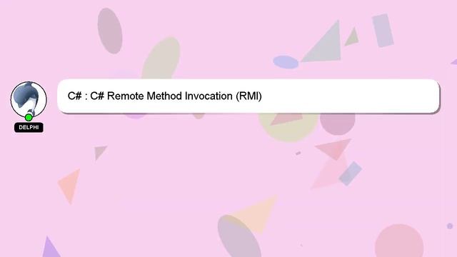 C# : C# Remote Method Invocation (RMI) смотреть онлайн