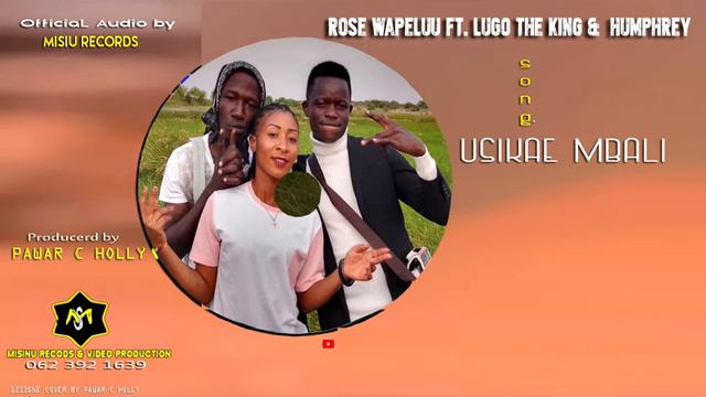 Rose Wapeluu_ Ft _Lugo The King Ft Humphrey _ Song: USIKAE MBALI смотреть онлайн