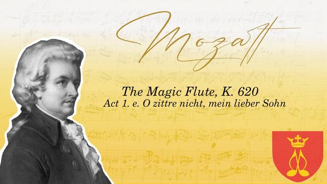 Mozart - The Magic Flute, K. 620 - Act 1. e. O zittre nicht, mein lieber Sohn смотреть онлайн