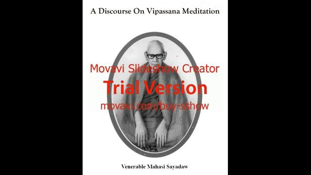 ☸☸☸ A Discourse On Vipassana Meditation By Venerable Mahasi Sayadaw ☸☸☸ смотреть онлайн