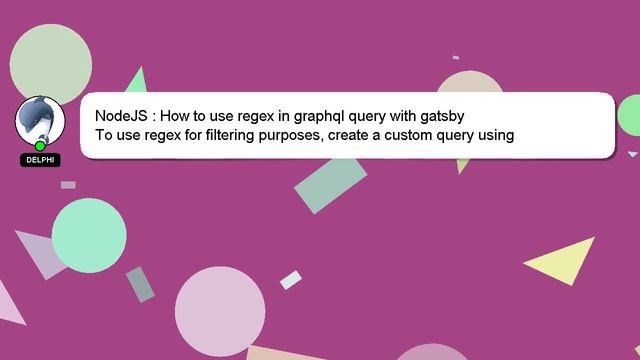NodeJS : How to use regex in graphql query with gatsby смотреть онлайн