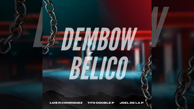 Luis R Conriquez x Tito Double P & Joel De La P - Dembow Bélico (2023) смотреть онлайн