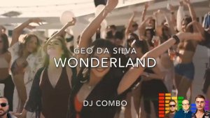 Geo Da Silva & DJ Combo - Wonderland - Oh mama ye (Martik C remix) 🌅🔊💫