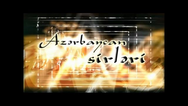 Azərbaycan sirləri. Xarabaliqlar səhəri..mp4 смотреть онлайн
