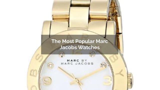 The Most Popular Marc Jacobs Watches смотреть онлайн