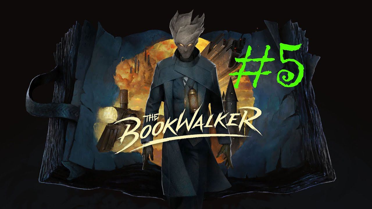 The Bookwalker: Thief of Tales | Прохождение #5 | (XSEX) смотреть онлайн