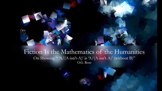Fiction Is the Mathematics of the Humanities by O.G. Rose смотреть онлайн